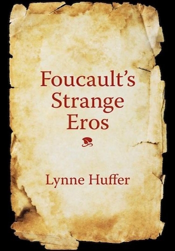 Lynne Huffer Foucault's Strange Eros